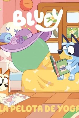 BLUEY. UN CUENTO - LA PELOTA DE YOGA