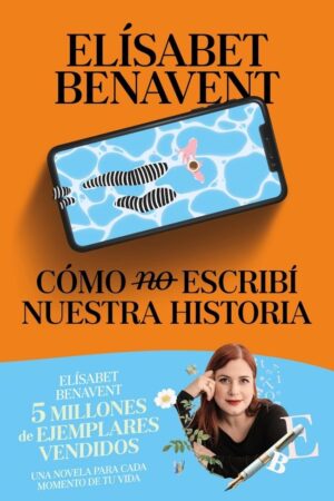 COMO (NO) ESCRIBI NUESTRA HISTORIA