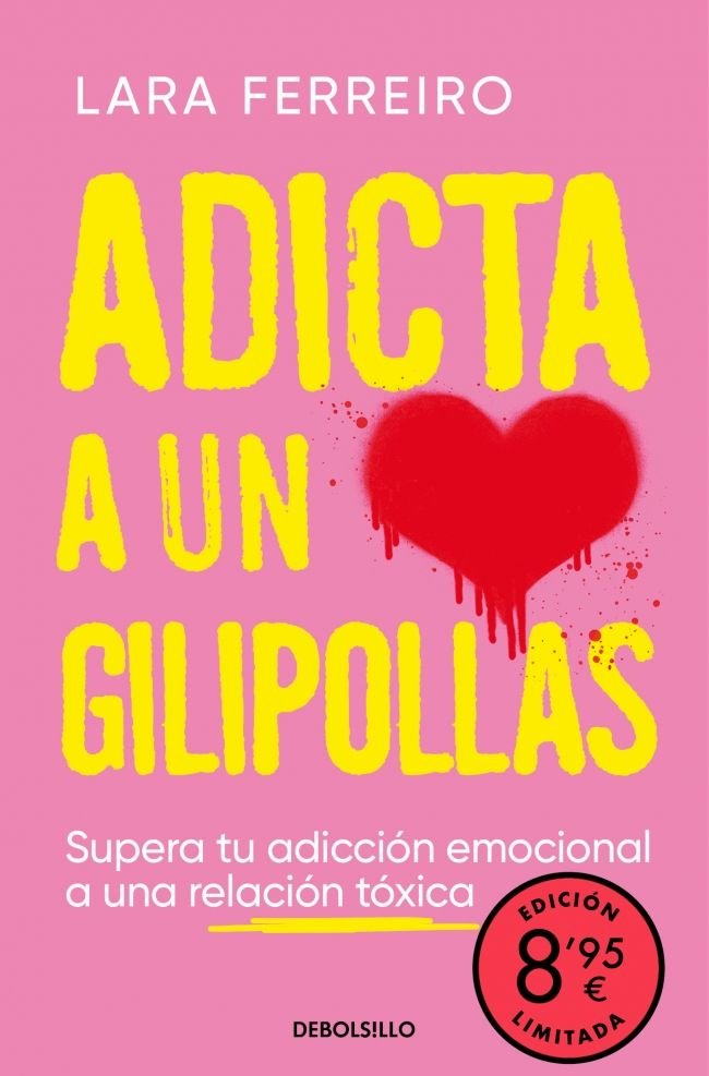 Adicta a un gilipollas (edición limitada)