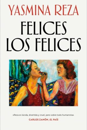 FELICES LOS FELICES