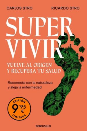 SUPERVIVIR - VUELVE AL ORIGEN Y RECUPERA TU SALUD