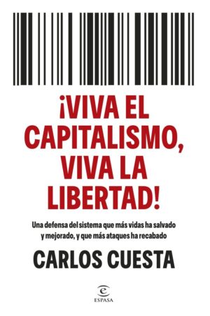VIVA EL CAPITALISMO, VIVA LA LIBERTAD