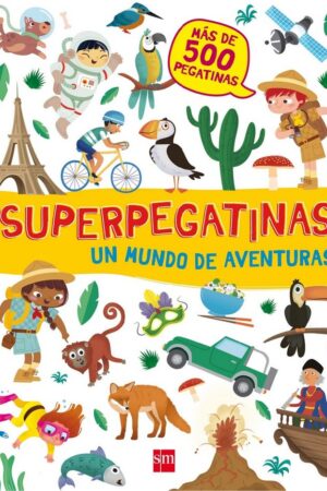 MUNDO DE AVENTURAS, UN.(SUPERPEGATINAS)