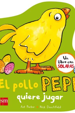 EL POLLO PEPE QUIERE JUGAR