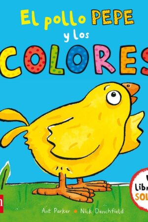 POLLO PEPE Y LOS COLORES, EL.(LIBRO CON SOLAPAS)