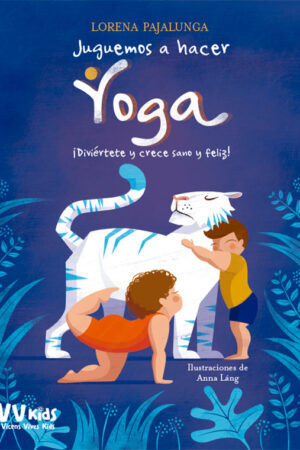JUGUEMOS A HACER YOGA (VVKIDS)