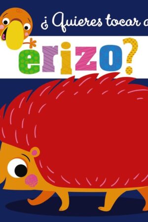 ¿QUIERES TOCAR A UN ERIZO?