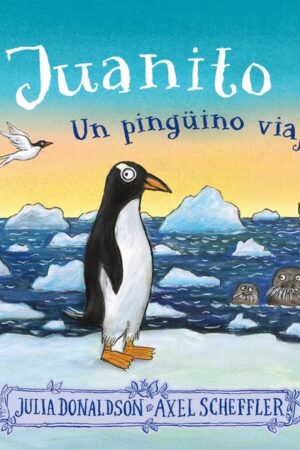 JUANITO UN PINGÜINO VIAJERO
