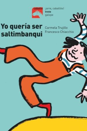 YO QUERÍA SER SALTIMBANQUI