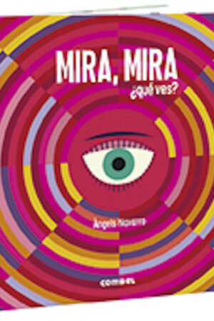 MIRA, MIRA ¨QUE VES?