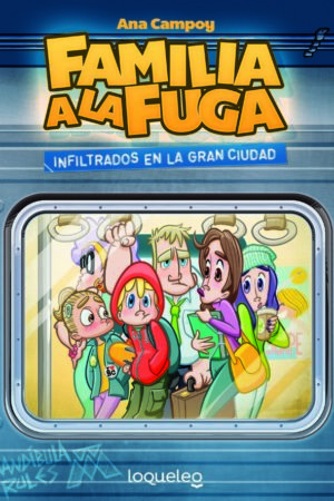 FAMILIA A LA FUGA 02 INFILTRADOS EN LA GRAN CIUDAD