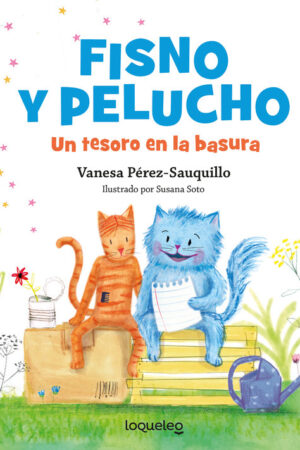 FISNO Y PELUCHO. UN TESORO EN LA BASURA. LOQUELEO