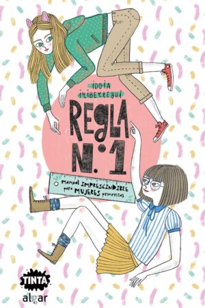 REGLA Nº 1:MANUAL IMPRESCINDIBLE PARA MUJERES PRIM