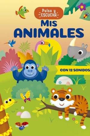 PULSA Y ESCUCHA - MIS ANIMALES