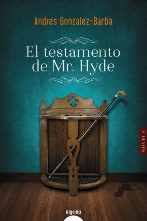 TESTAMENTO DE MR.HYDE, EL.(ALGAIDA NARRATIVA)