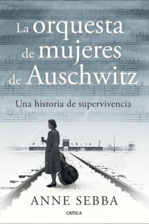 LA ORQUESTA DE MUJERES DE AUSCHWITZ
