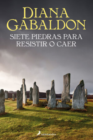 Siete piedras para resistir o caer (Saga Outlander)