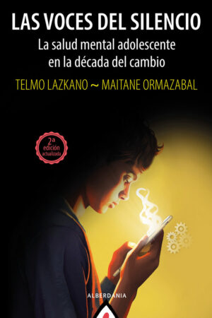 (2 ED) LAS VOCES DEL SILENCIO - LA SALUDA ADOLESCENTE EN LA DECADA DEL CAMBIO / ALBERDANIA S.L.