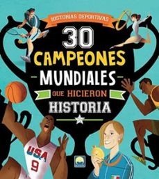 30 CAMPEONES MUNDIALES QUE HICIERON HIST