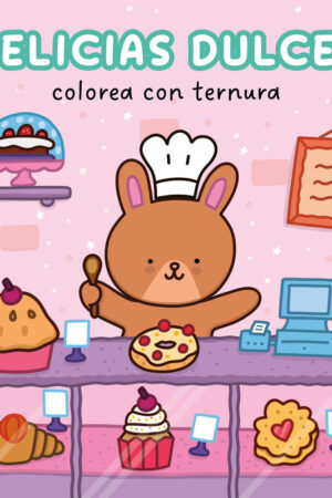 COLOREA CON TERNURA DELICIAS DULCES