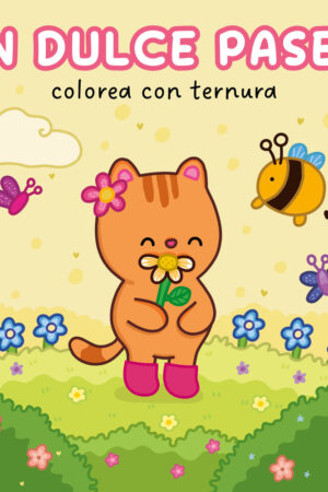 COLOREA CON TERNURA UN DULCE PASEO