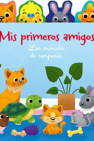 MIS PRIMEROS AMIGOS-ANIMALES DE COMPAÑÍA