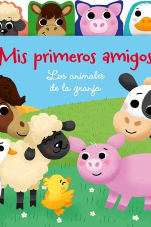 MIS PRIMEROS AMIGOS-ANIMALES GRANJA