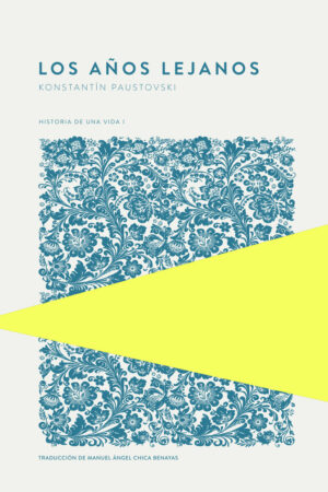 LOS AÑOS LEJANOS - HISTORIA DE UNA VIDA I