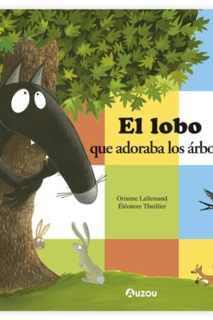 EL LOBO QUE QUERIA A LOS ARBOLES
