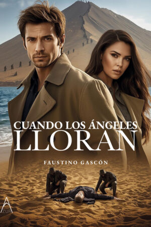 CUANDO LOS ÁNGELES LLORAN