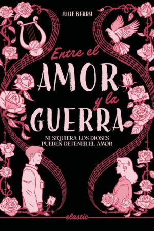 ENTRE EL AMOR Y LA GUERRA
