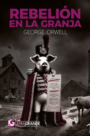 REBELION EN LA GRANJA EDICION LETRA GRANDE