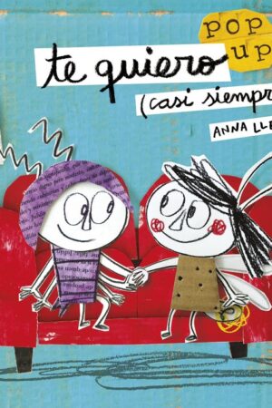 TE QUIERO (CASI SIEMPRE). UN LIBRO POP-UP
