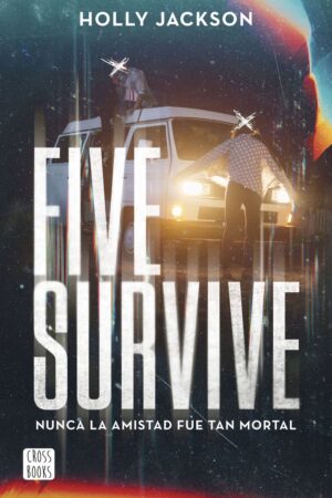 FIVE SURVIVE