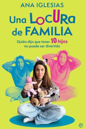 UNA LOCURA DE FAMILIA