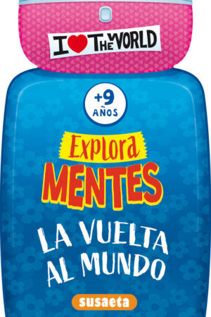 EXPLORA MENTES. LA VUELTA AL  MUNDO + DE 9 AQOS
