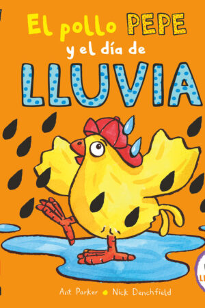 EL POLLO PEPE Y EL DIA DE LLUVIA