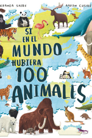 SI EN EL MUNDO HUBIERA 100 ANIMALES