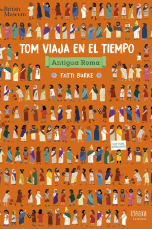 ANTIGUA ROMA.(TOM VIAJA EN EL TIEMPO).(IDEAKA)