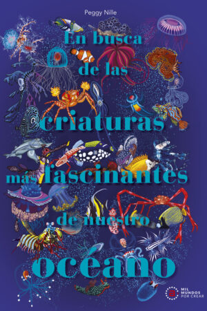 EN BUSCA DE LAS CRIATURAS MAS FASCINANTES DE NUEST