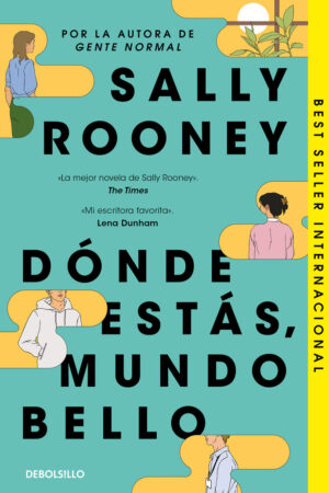 DONDE ESTAS, MUNDO BELLO - LA NUEVA NOVELA DE LA A
