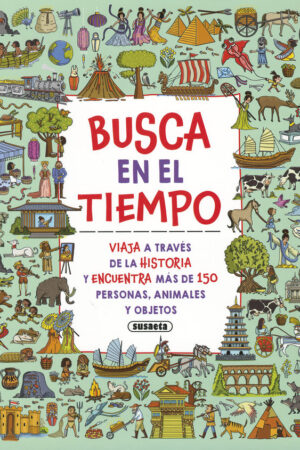 BUSCA EN EL TIEMPO:VIAJA A TRAVES DE HISTORIA.(REF