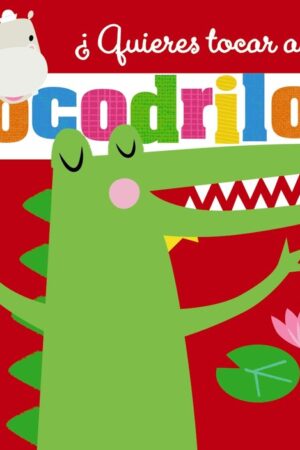 QUIERES TOCAR A UN COCODRILO