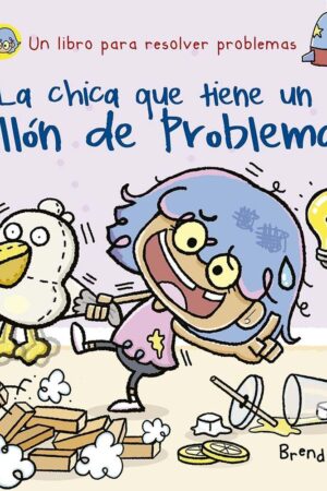 LA CHICA QUE TIENE UN MILLON DE PROBLEMAS