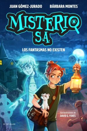 MISTERIO S.A. 1 - LOS FANTASMAS NO EXISTEN