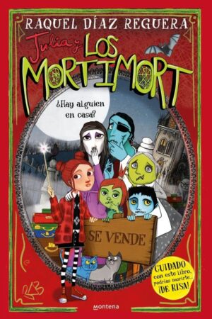 JULIA Y LOS MORTIMORT 7 - ¿HAY ALGUIEN EN CASA?
