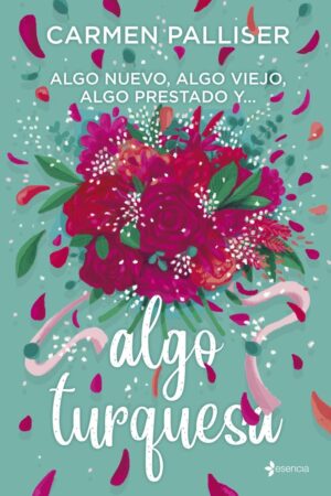 ALGO NUEVO, ALGO VIEJO, ALGO PRESTADO Y ALGO TURQU