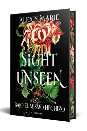 SIGHT UNSEEN. BAJO EL MISMO HECHIZO