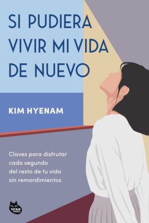 SI PUDIERA VIVIR MI VIDA DE NUEVO
