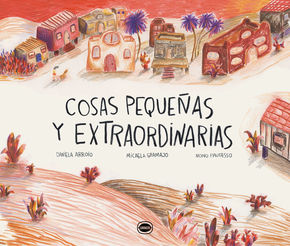 COSAS Pequeñas Y EXTRAORDINARIAS